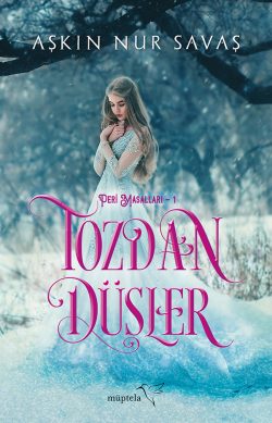 Tozdan Düşler – Peri Masalları 1