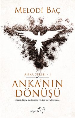 Anka’nın Dönüşü – Anka Serisi 1