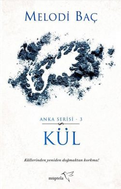 Kül – Anka Serisi 3