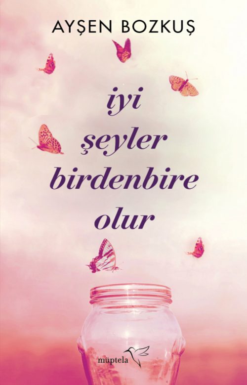 İyi Şeyler Birdenbire Olur