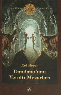 Damiano’nun Yeraltı Mezarları – Yedi Mühür 3. Kitap