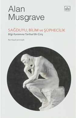 Sağduyu, Bilim ve Şüphecilik – Bilgi Kuramına Tarihsel Bir Giriş