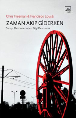 Zaman Akıp Giderken – Sanayi Devrimleriden Bilgi Devrimine