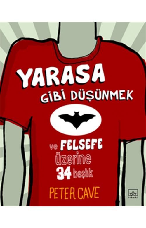 Yarasa Gibi Düşünmek ve Felsefe Üzerine 34 Başlık
