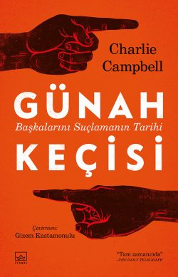 Günah Keçisi – Başkalarını Suçlamanın Tarihi