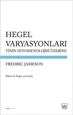 Hegel Varyasyonları – Tinin Fenomenolojisi Üzerine