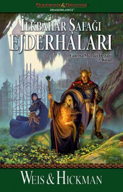 İlkbahar Şafağı Ejderhaları – Ejderha Mızrağı Destanı 3. Kitap