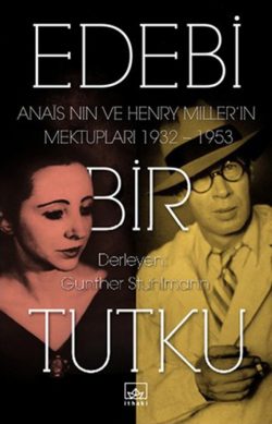 Edebi Bir Tutku – Anais Nin ve Henry Miller’ın Mektupları 1932-1953