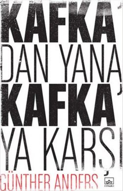 Kafka’dan Yana, Kafka’ya Karşı