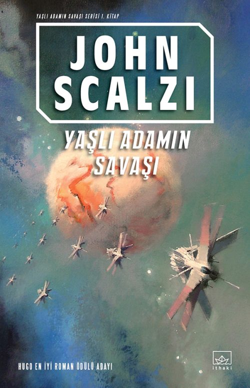 Yaşlı Adamın Savaşı – Yaşlı Adamın Savaşı Serisi 1. Kitap