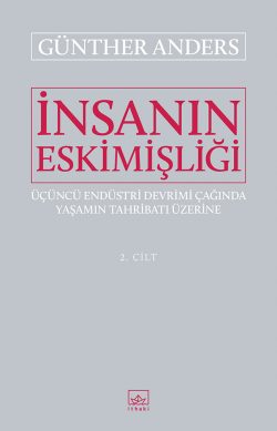 İnsanın Eskimişliği 2. Cilt