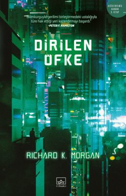 Dirilen Öfke – Değiştirilmiş Karbon 3. Kitap