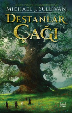 Destanlar Çağı – İlk İmparatorluğun Efsaneleri Birinci Kitap