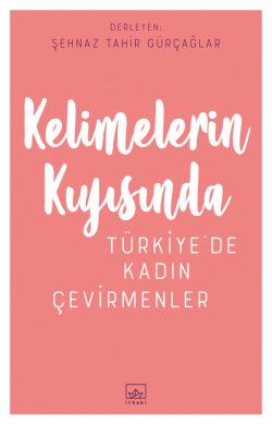 Kelimelerin Kıyısında: Türkiye’de Kadın Çevirmenler