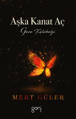 Aşka Kanat Aç: Gece Kelebeği