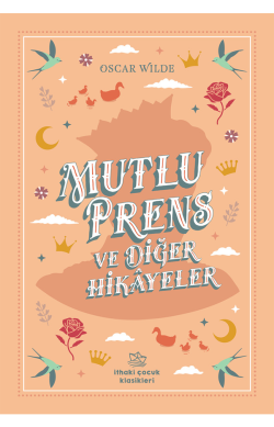 Mutlu Prens ve Diğer Hikâyeler