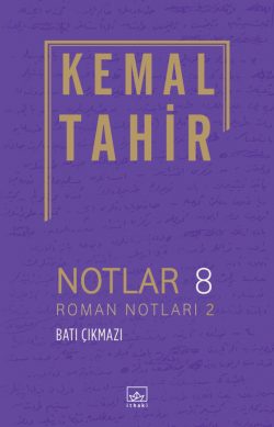 Notlar 8 – Roman Notları 2 – Batı Çıkmazı