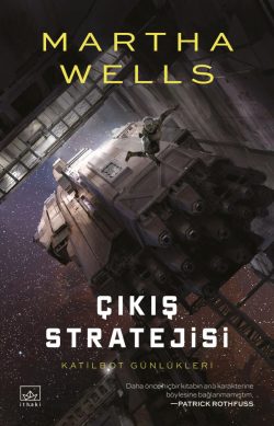 Çıkış Stratejisi – Katilbot Günlükleri 4