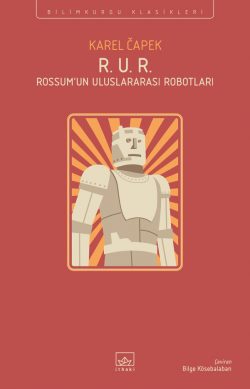 R. U. R. – Rossum’un Uluslararası Robotları