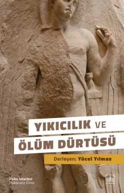 Yıkıcılık ve Ölüm Dürtüsü