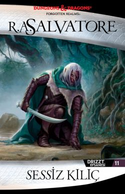 Sessiz Kılıç – Drizzt Efsanesi 11. Kitap