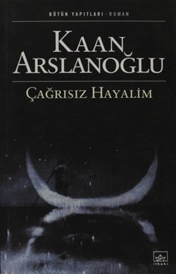 Çağrısız Hayalim