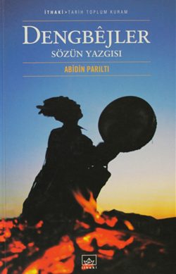 Dengbejler: Sözün Yazgısı