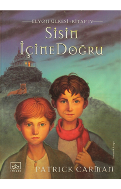 Sisin İçine Doğru – Elyon Ülkesi 4. Kitap