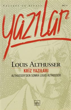Felsefi ve Siyasi Yazılar Cilt 4 – Kriz Yazıları