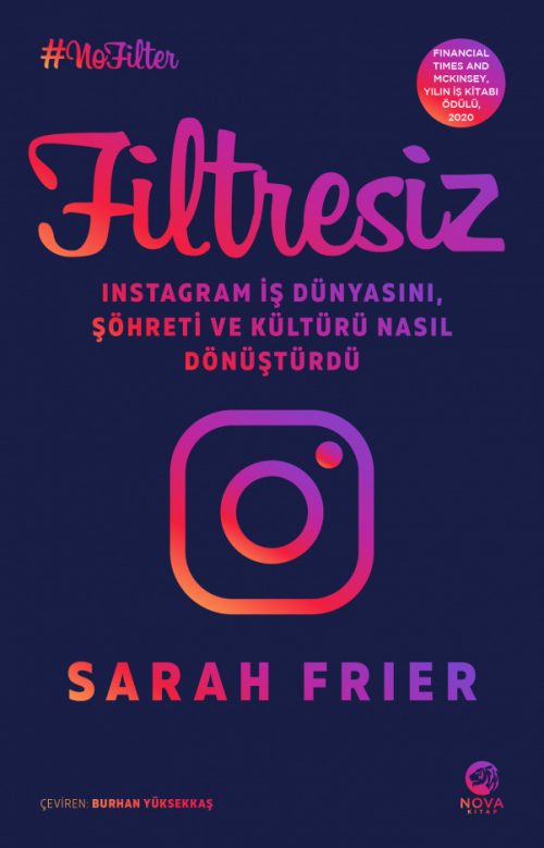 Filtresiz: Instagram İş Dünyasını, Şöhreti ve Kültürü Nasıl Dönüştürdü