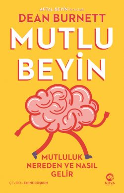 Mutlu Beyin: Mutluluk Nereden ve Nasıl Gelir