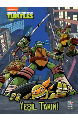 Yeşil Takım! – Genç Mutant Ninja Kaplumbağalar