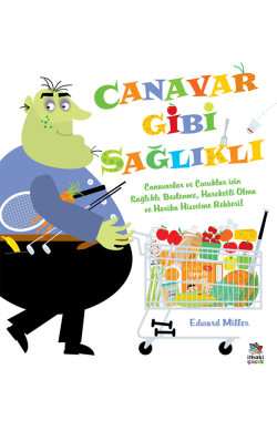 Canavar Gibi Sağlıklı