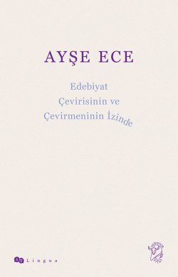 Edebiyat Çevirisinin ve Çevirmeninin İzinde