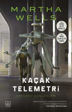 Kaçak Telemetri – Katilbot Günlükleri 6