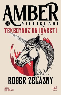 Tekboynuzun İşareti – Amber Yıllıkları 3