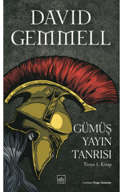 Gümüş Yayın Tanrısı – Troya 1. Kitap