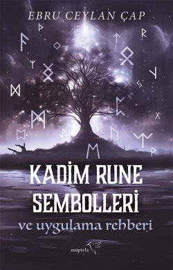 Kadim Rune Sembolleri ve Uygulama Rehberi