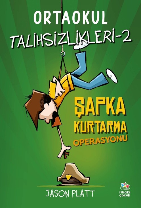 Ortaokul Talihsizlikleri -2 Şapka Kurtarma Operasyonu