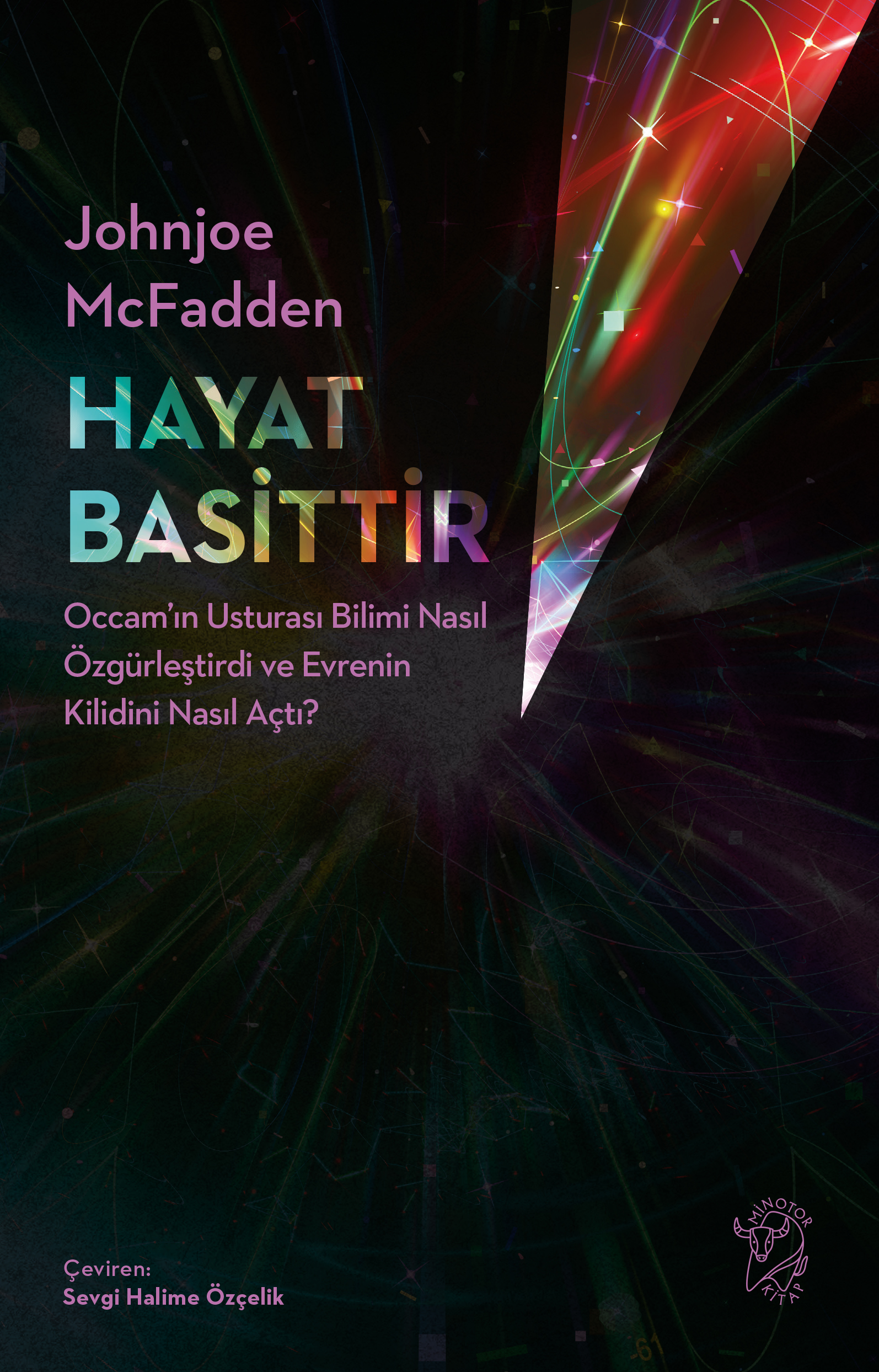 Hayat Basittir – Occam’ın Usturası Bilimi Nasıl Özgürleştirdi ve Evrenin Kilidini Nasıl Açtı?