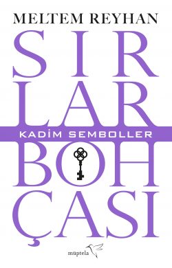 Sırlar Bohçası – I – Kadim Semboller