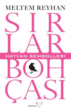 Sırlar Bohçası – II – Hayvan Sembolleri