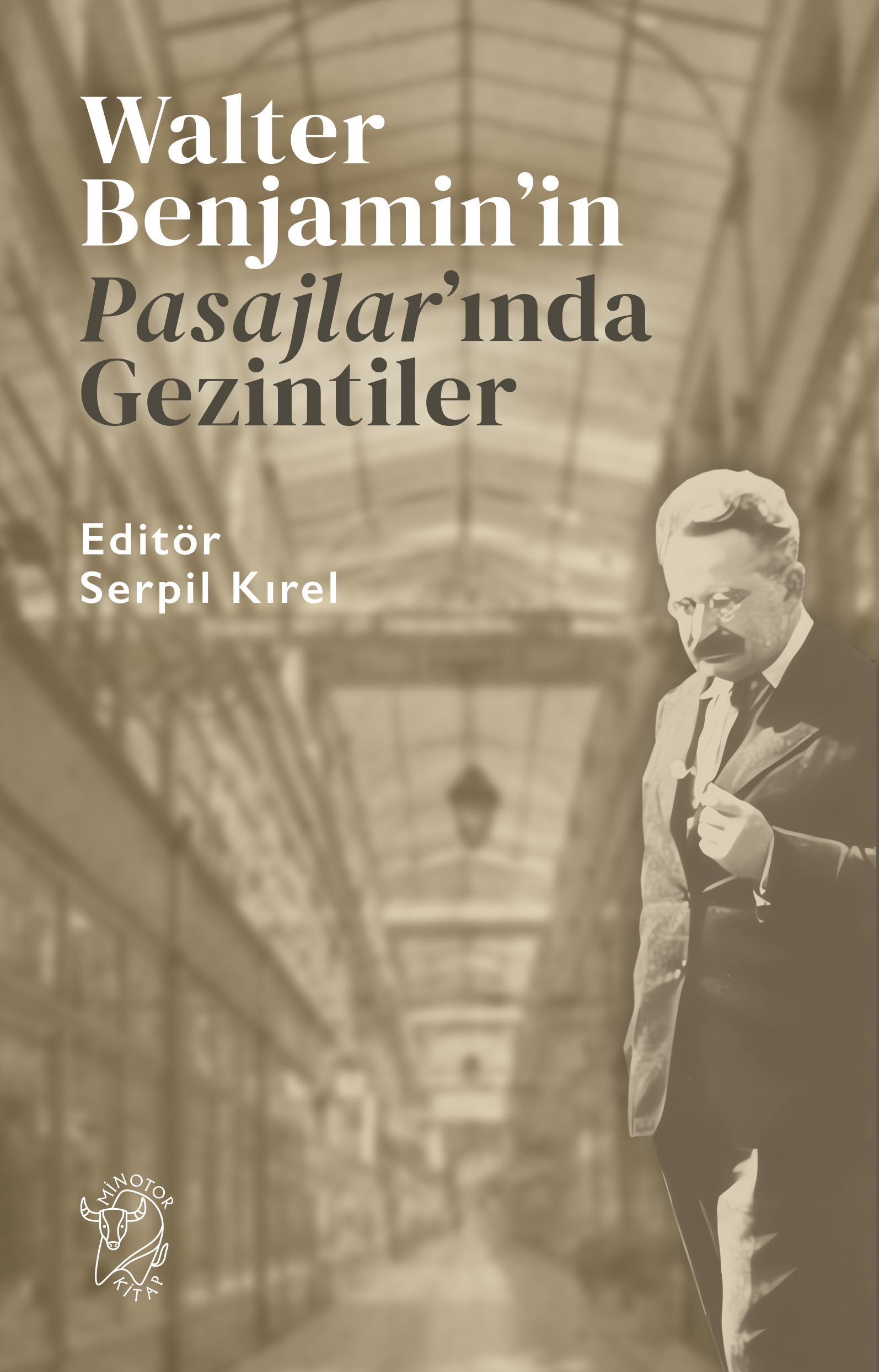 Walter Benjamin’in Pasajlar’ında Gezintiler