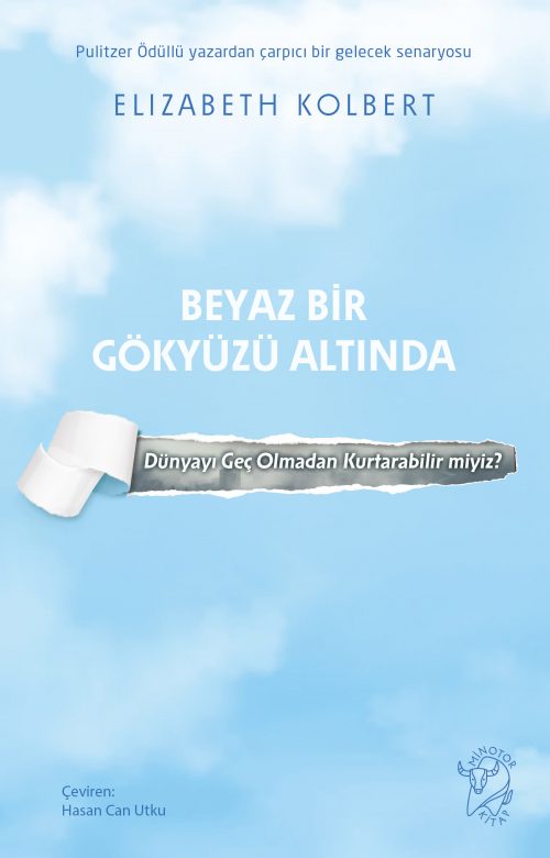 Beyaz Bir Gökyüzü Altında – Dünyayı Geç Olmadan Kurtarabilir miyiz?