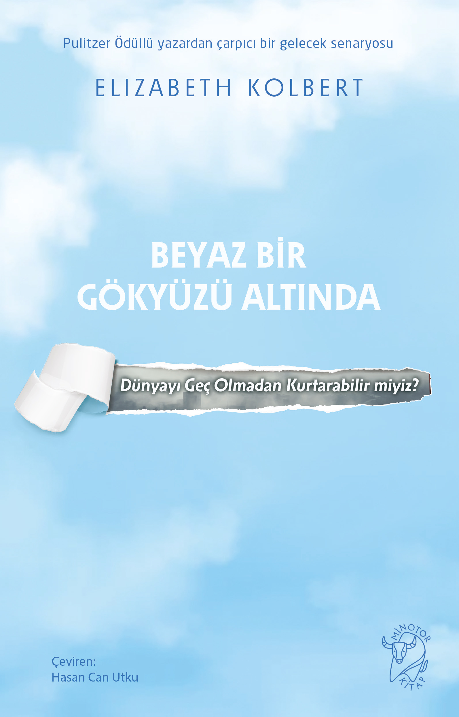 Beyaz Bir Gökyüzü Altında – Dünyayı Geç Olmadan Kurtarabilir miyiz?