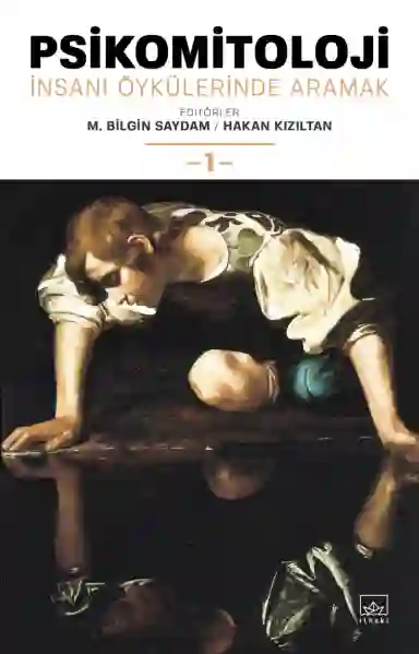 Resim PSİKOMİTOLOJİ:İNSANI ÖYKÜLERİNDE ARAMAK-1