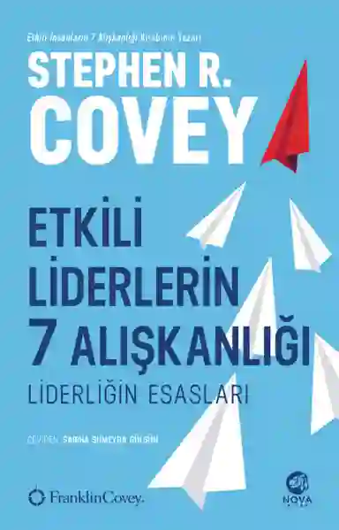 Resim ETKİLİ LİDERİN 7 ALIŞKANLIĞI: LİDERLİĞİN ESASLARI