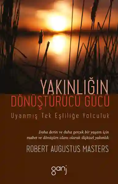 Resim YAKINLIĞIN DÖNÜŞTÜRÜCÜ GÜCÜ-UYANMIŞ TEK EŞLİLİĞE YOLCULUK