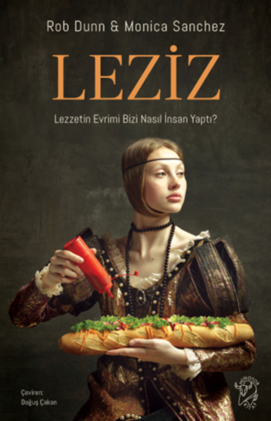 Resim LEZİZ-LEZZETİN EVRİMİ BİZİ NASIL İNSAN YAPTI ?