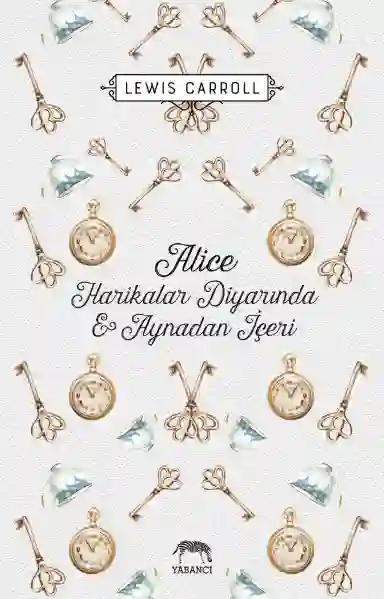 Resim ALİCE HARİKALAR DİYARINDA VE AYNADAN İÇERİ